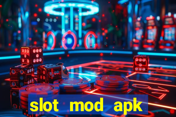 slot mod apk unlimited money