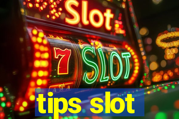 tips slot