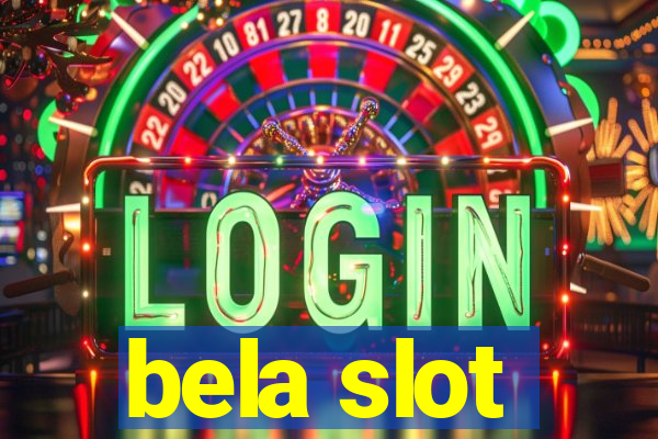 bela slot