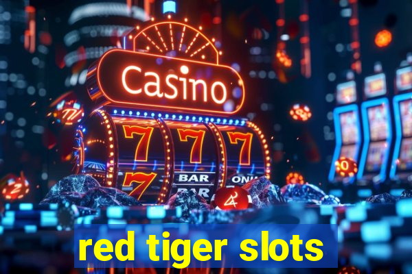 red tiger slots