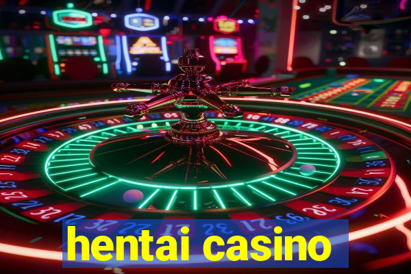 hentai casino