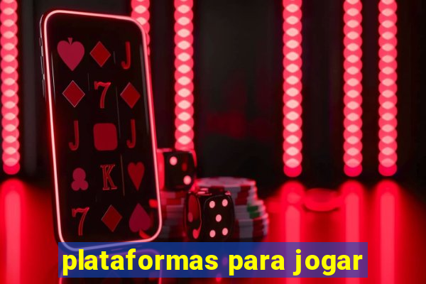 plataformas para jogar