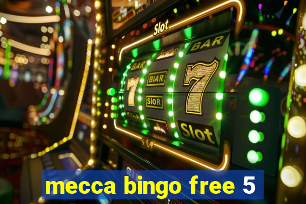 mecca bingo free 5