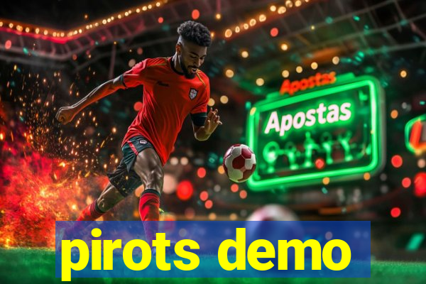 pirots demo