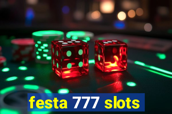 festa 777 slots