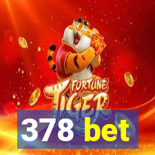 378 bet