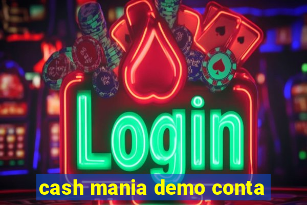 cash mania demo conta