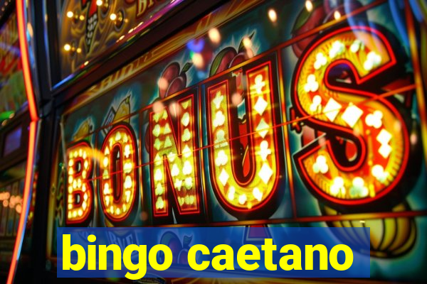 bingo caetano