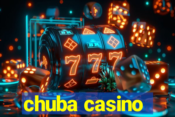 chuba casino