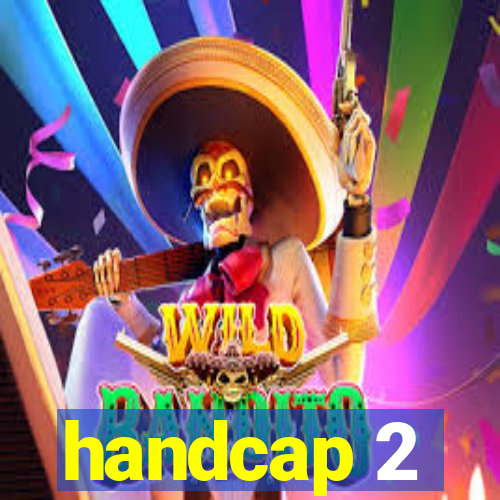 handcap 2