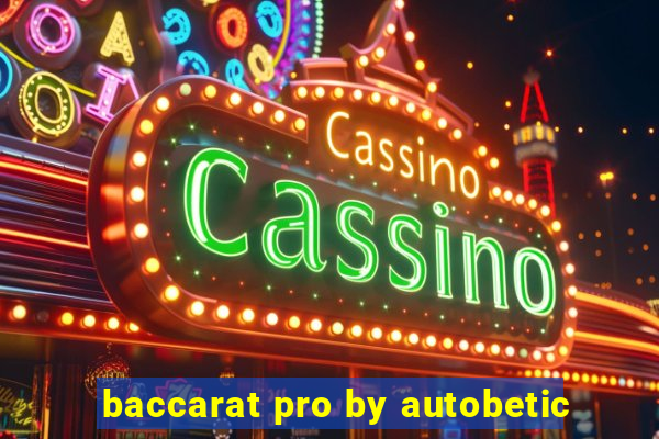 baccarat pro by autobetic