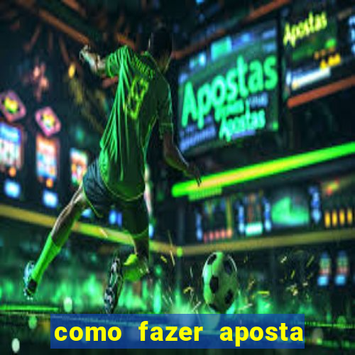 como fazer aposta no jogo de futebol