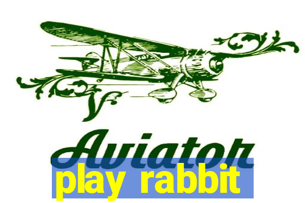 play rabbit