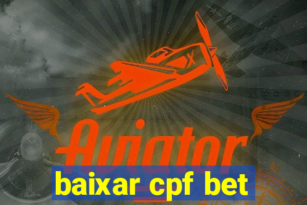 baixar cpf bet