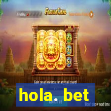 hola. bet