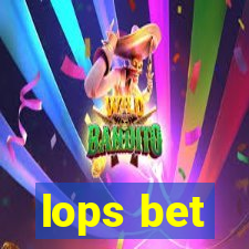 lops bet