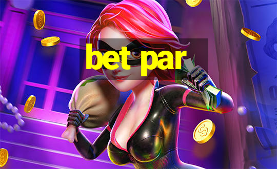 bet par