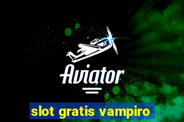 slot gratis vampiro