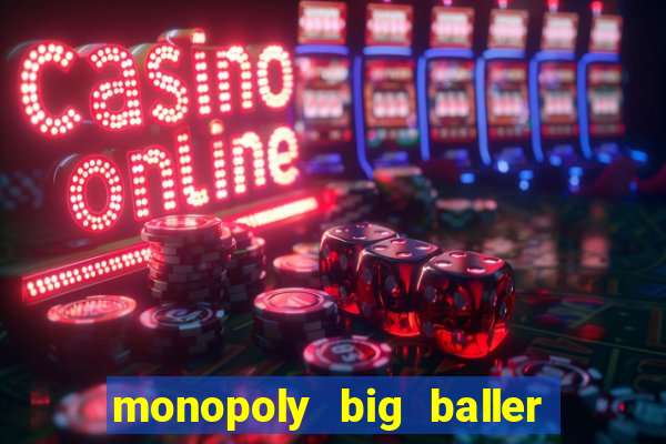 monopoly big baller como jogar