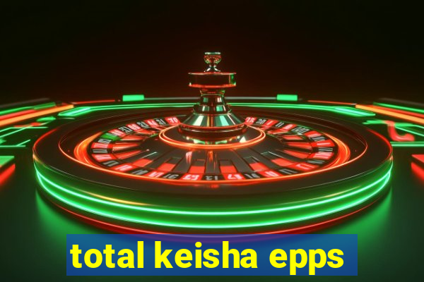 total keisha epps