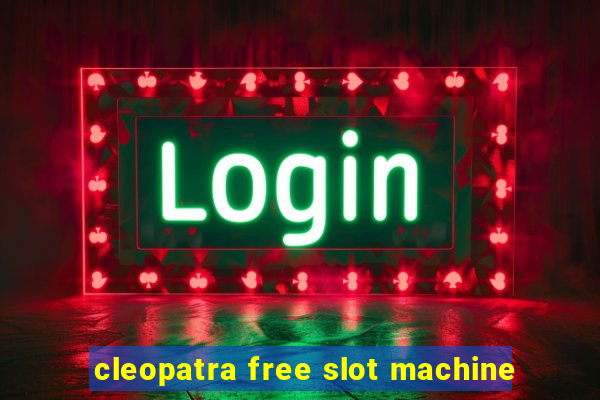 cleopatra free slot machine