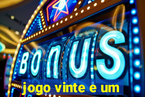 jogo vinte e um