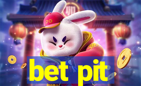 bet pit