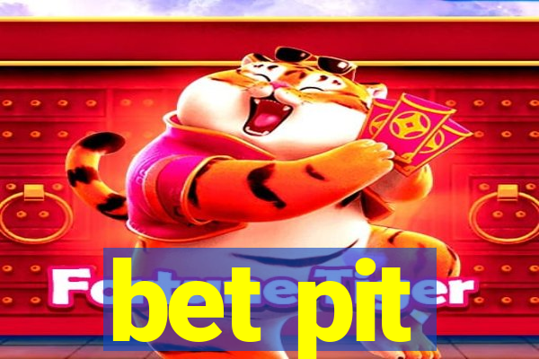 bet pit