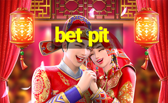 bet pit