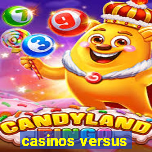 casinos versus