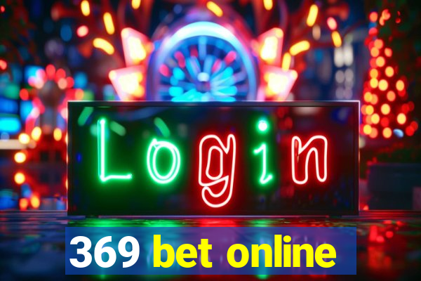 369 bet online