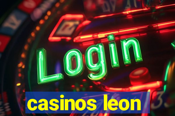 casinos leon