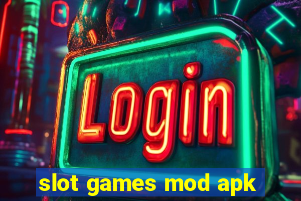 slot games mod apk