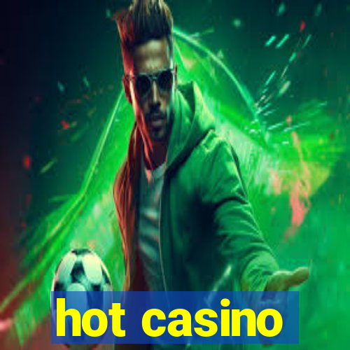 hot casino