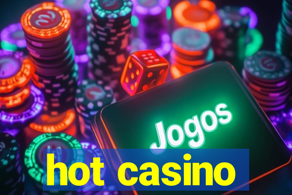 hot casino