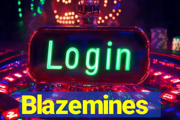 Blazemines