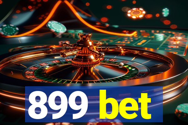 899 bet