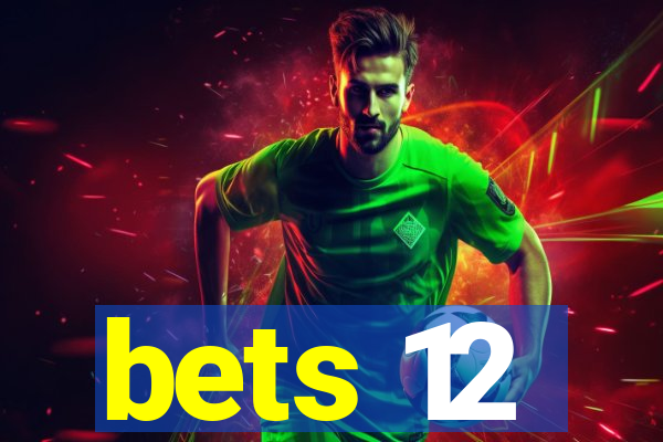 bets 12