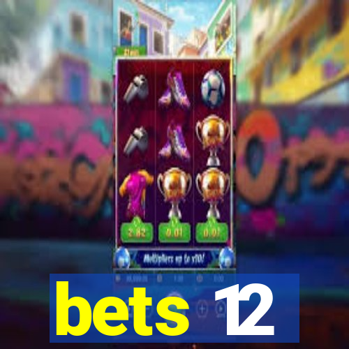 bets 12