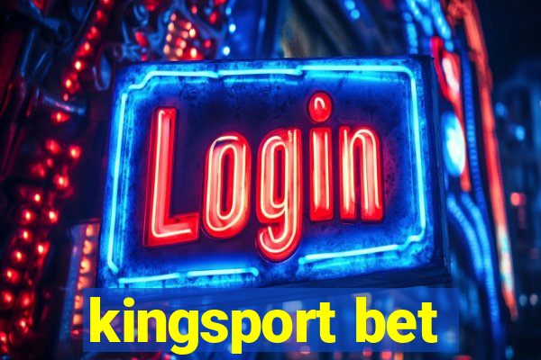 kingsport bet