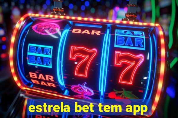 estrela bet tem app