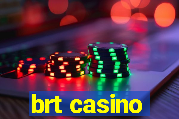 brt casino