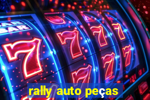 rally auto peças