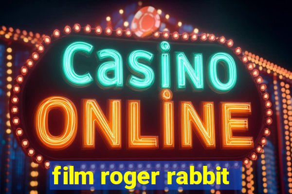 film roger rabbit