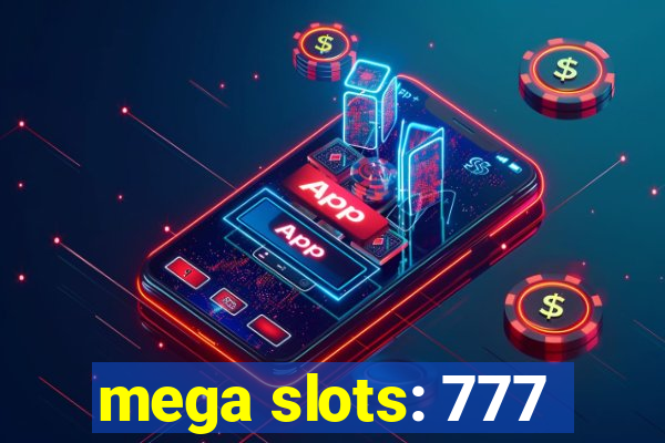 mega slots: 777