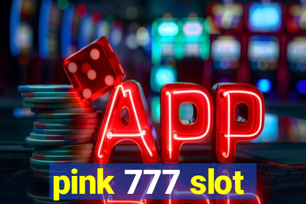 pink 777 slot