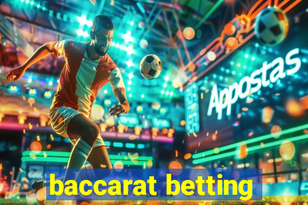 baccarat betting