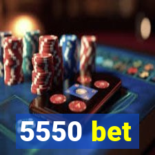 5550 bet