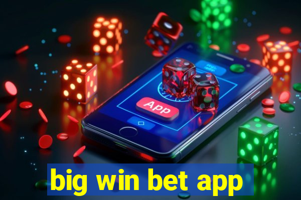 big win bet app