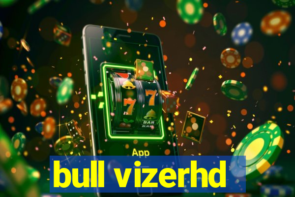 bull vizerhd